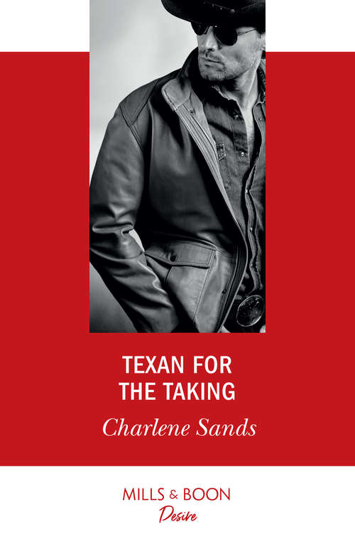 Book cover of Texan For The Taking: Texan For The Taking (boone Brothers Of Texas) / Tempted By Scandal (dynasties: Secrets Of The A-list) (ePub edition) (Boone Brothers of Texas #1)