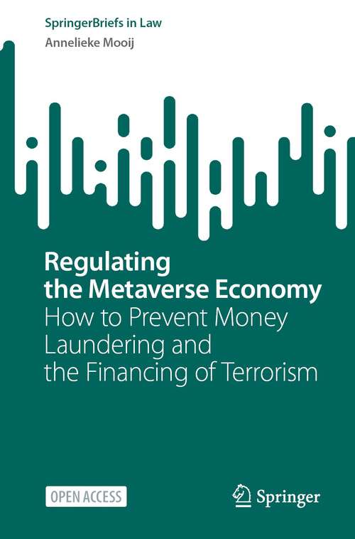 Book cover of Regulating the Metaverse Economy: How to Prevent Money Laundering and the Financing of Terrorism (1st ed. 2024) (SpringerBriefs in Law)