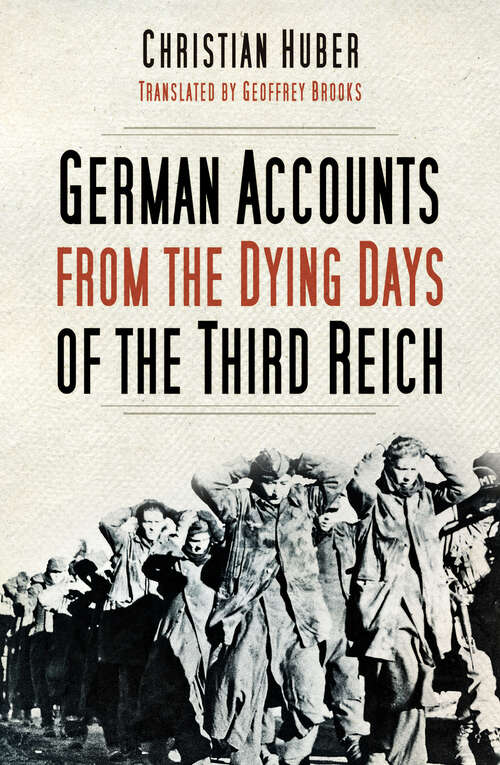 Book cover of The Dying Days of the Third Reich: German Accounts from World War II (2)