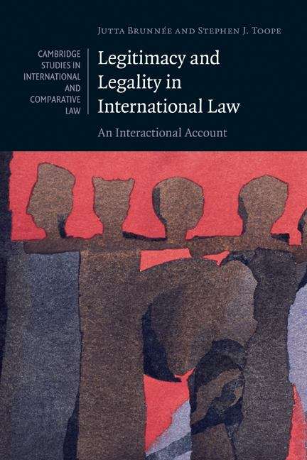 Book cover of Legitimacy And Legality In International Law: An Interactional Account (PDF)
