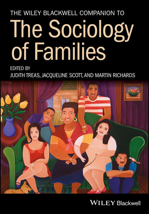 Book cover of The Wiley Blackwell Companion to the Sociology of Families (Wiley Blackwell Companions to Sociology #24)