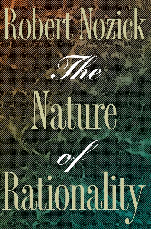 Book cover of The Nature of Rationality