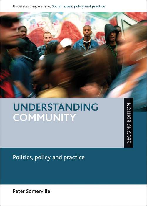 Book cover of Understanding Community: Politics, Policy and Practice (Second Edition) (PDF) (Understanding Welfare: Social Issues, Policy And Practice Ser.)