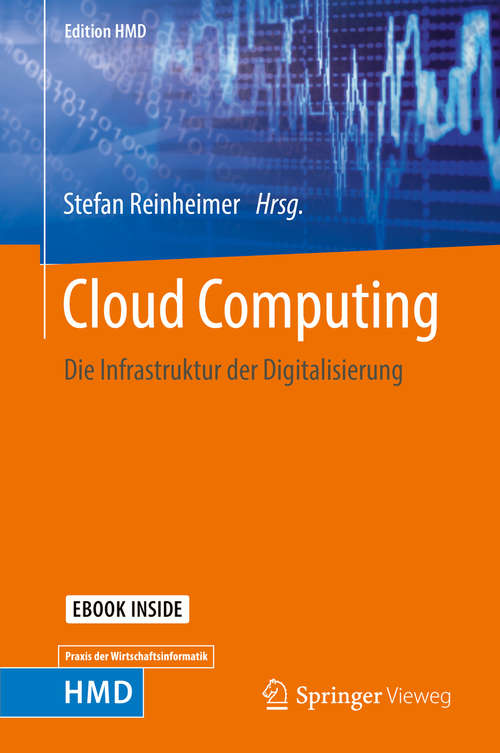 Book cover of Cloud Computing: Die Infrastruktur der Digitalisierung (1. Aufl. 2018) (Edition HMD)