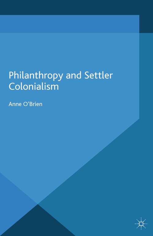 Book cover of Philanthropy and Settler Colonialism (2015)
