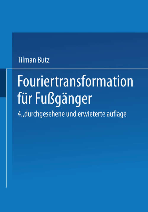 Book cover of Fouriertransformation für Fußgänger (4., durchges. u. erw. Aufl. 2005)