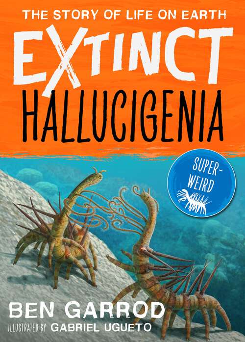 Book cover of Hallucigenia (Extinct the Story of Life on Earth #1)