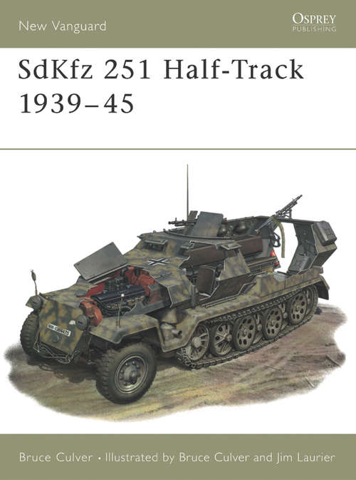 Book cover of SdKfz 251 Half-Track 1939–45 (New Vanguard #25)