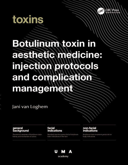 Book cover of Botulinum Toxin in Aesthetic Medicine: Injection Protocols and Complication Management (UMA Academy Series in Aesthetic Medicine)