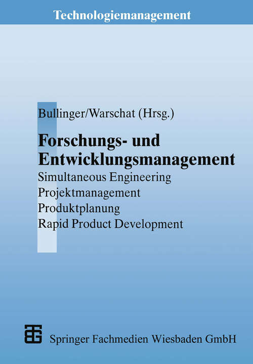 Book cover of Forschungs- und Entwicklungsmanagement: Simultaneous Engineering, Projektmanagement, Produktplanung, Rapid Product Development (1997) (Technologiemanagement - Wettbewerbsfähige Technologieentwicklung und Arbeitsgestaltung)