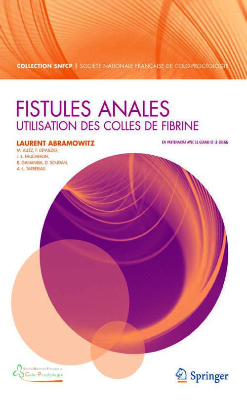 Book cover of Fistules anales: Utilisation des colles de fibrine (2010) (La « Collection SNFCP »)