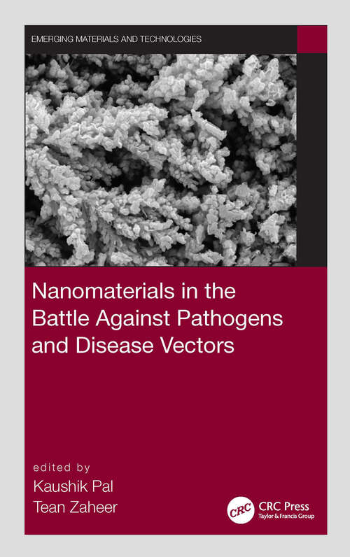 Book cover of Nanomaterials in the Battle Against Pathogens and Disease Vectors (Emerging Materials and Technologies)