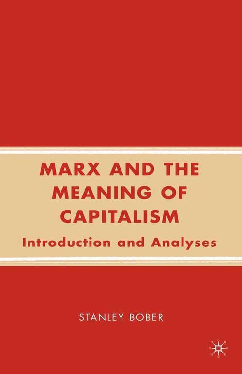 Book cover of Marx and the Meaning of Capitalism: Introduction and Analyses (1st ed. 2008)