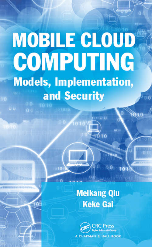 Book cover of Mobile Cloud Computing: Models, Implementation, and Security