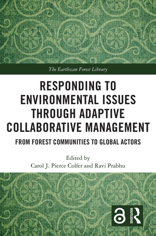 Book cover of Responding to Environmental Issues through Adaptive Collaborative Management: From Forest Communities to Global Actors (The Earthscan Forest Library)