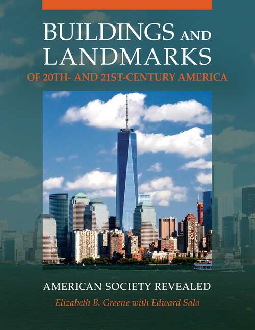 Book cover of Buildings and Landmarks of 20th- and 21st-Century America: American Society Revealed