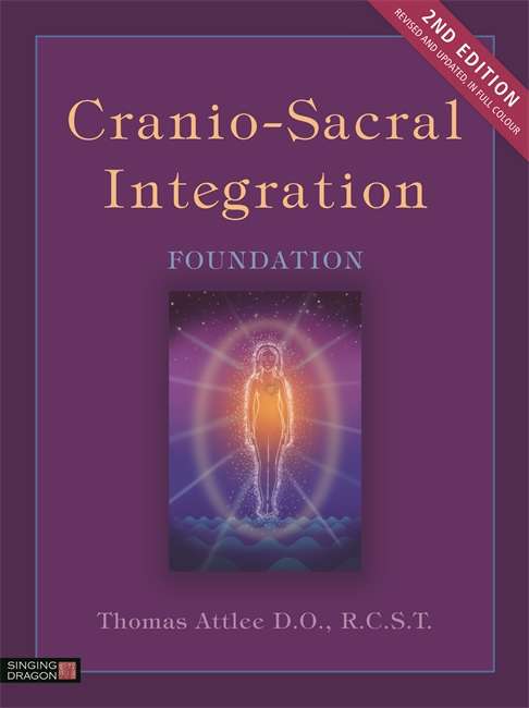 Book cover of Cranio-Sacral Integration, Foundation, Second Edition: Foundation