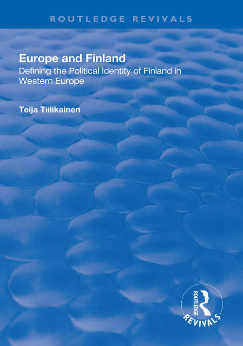 Book cover of Europe and Finland: Defining the Political Identity of Finland in Western Europe (Routledge Revivals)