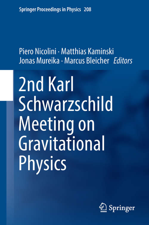 Book cover of 2nd Karl Schwarzschild Meeting on Gravitational Physics (Springer Proceedings in Physics #208)