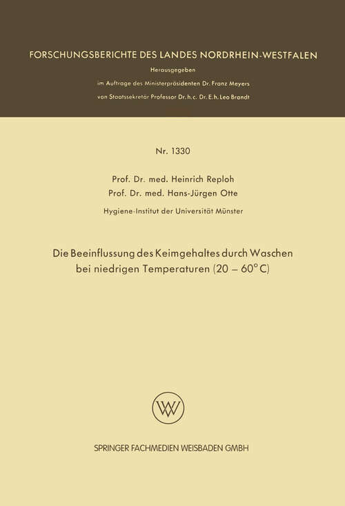Book cover of Die Beeinflussung des Keimgehaltes durch Waschen bei niedrigen Temperaturen (1964) (Forschungsberichte des Landes Nordrhein-Westfalen #1330)