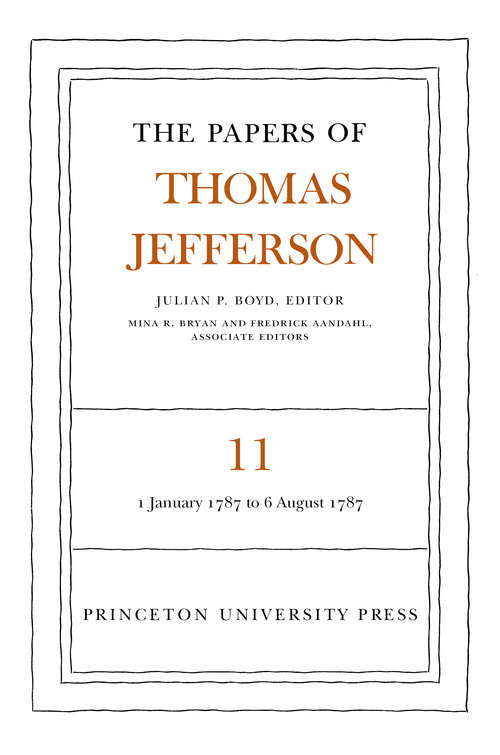Book cover of The Papers of Thomas Jefferson, Volume 11: January 1787 to August 1787