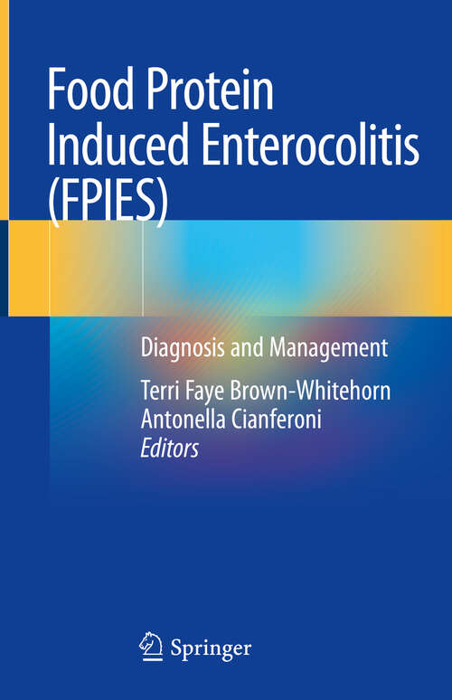 Book cover of Food Protein Induced Enterocolitis (FPIES): Diagnosis and Management (1st ed. 2019)