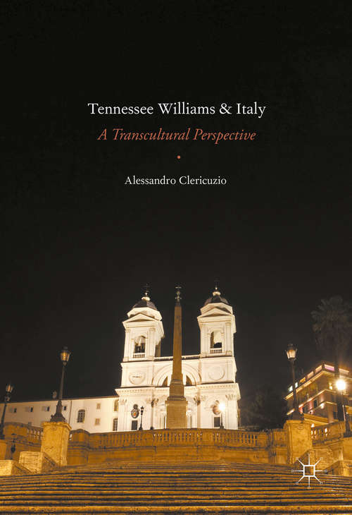 Book cover of Tennessee Williams and Italy: A Transcultural Perspective (1st ed. 2016)