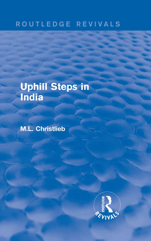 Book cover of Routledge Revivals: Uphill Steps in India (1930)