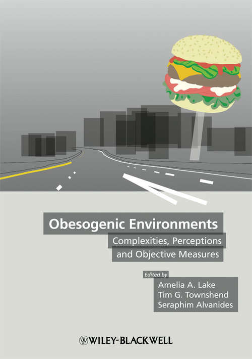 Book cover of Obesogenic Environments: Complexities, Perceptions and Objective Measures