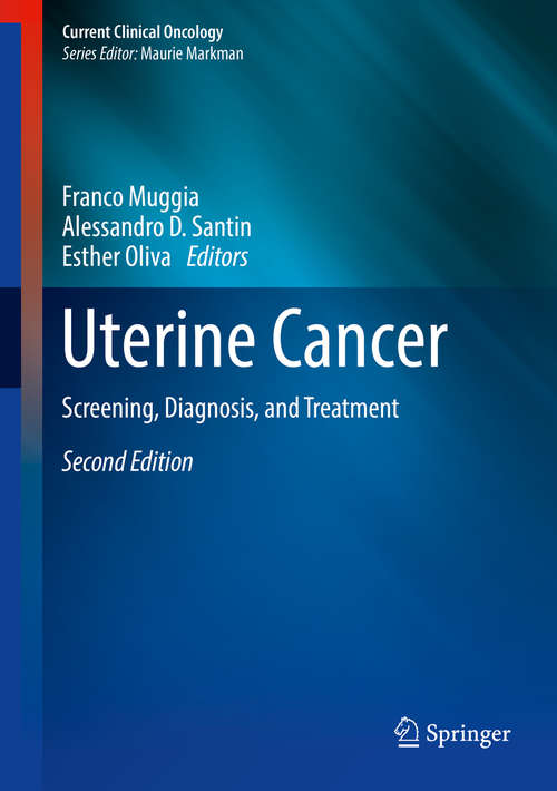 Book cover of Uterine Cancer: Screening, Diagnosis, And Treatment (Current Clinical Oncology Ser.)