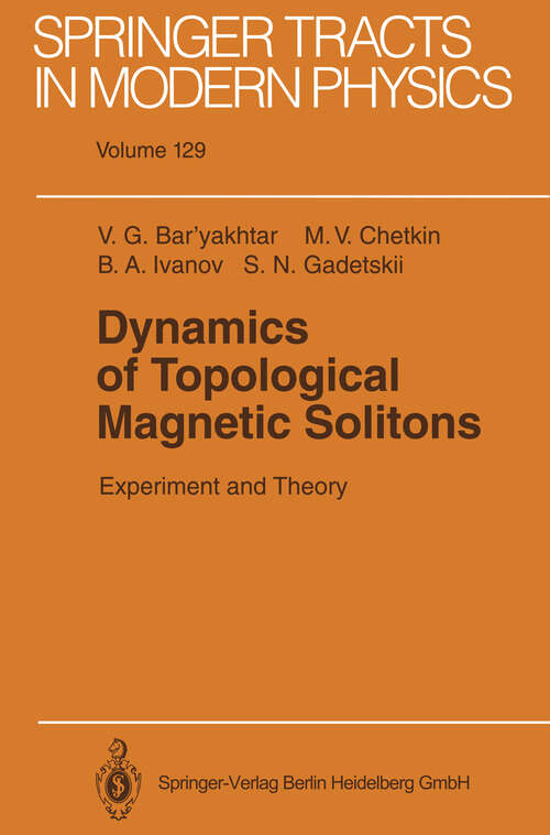 Book cover of Dynamics of Topological Magnetic Solitons: Experiment and Theory (1994) (Springer Tracts in Modern Physics #129)