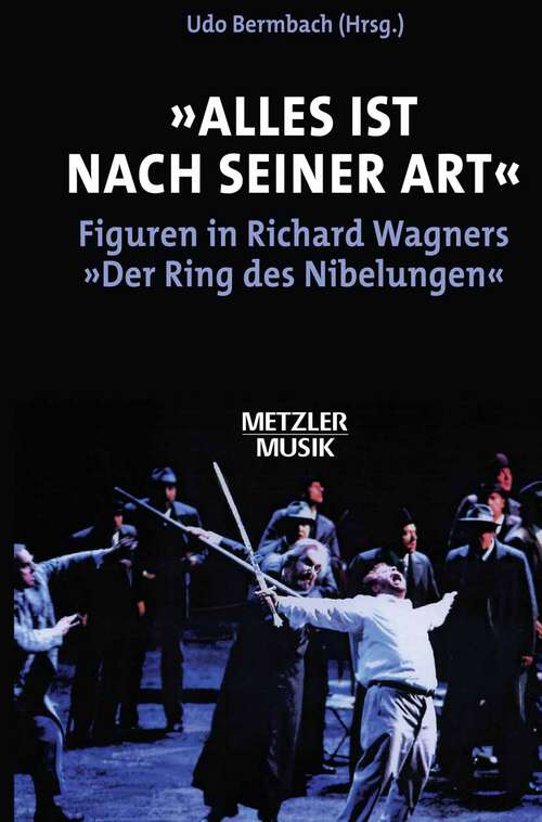 Book cover of "Alles ist nach seiner Art": Figuren in Richard Wagners "Der Ring des Nibelungen" (1. Aufl. 2001)