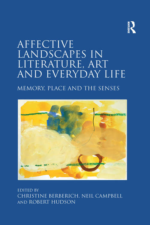 Book cover of Affective Landscapes in Literature, Art and Everyday Life: Memory, Place and the Senses