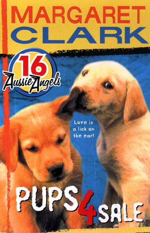 Book cover of Aussie Angels 16: Pups 4 Sale (Aussie Angels #16)