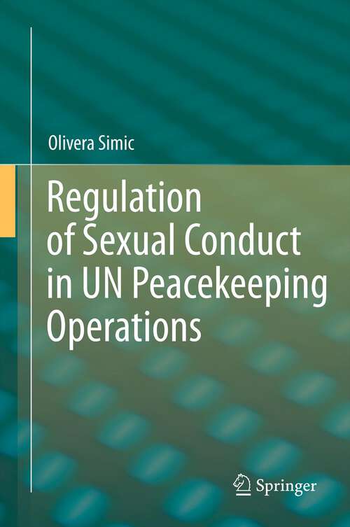 Book cover of Regulation of Sexual Conduct in UN Peacekeeping Operations (2012)