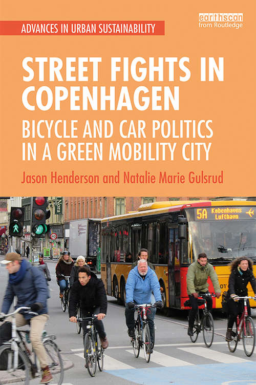 Book cover of Street Fights in Copenhagen: Bicycle and Car Politics in a Green Mobility City (Advances in Urban Sustainability)