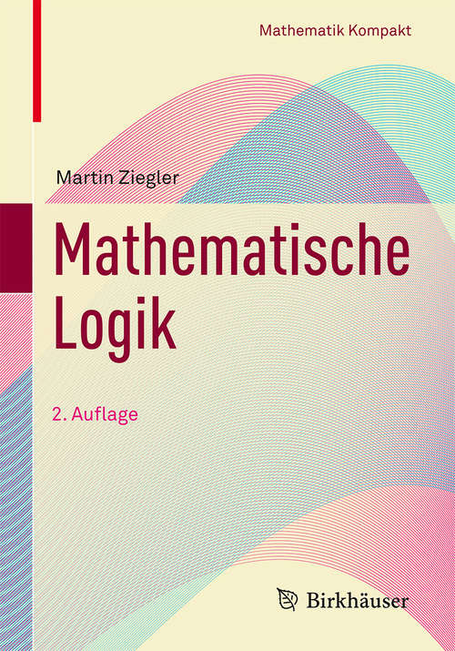 Book cover of Mathematische Logik (Mathematik Kompakt)