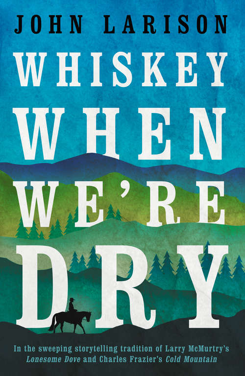 Book cover of Whiskey When We're Dry: A Novel