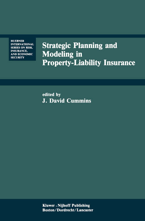Book cover of Strategic Planning and Modeling in Property-Liability Insurance (1985) (Huebner International Series on Risk, Insurance and Economic Security #3)