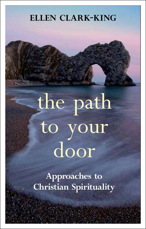 Book cover of The Path to Your Door: Approaches to Christian Spirituality