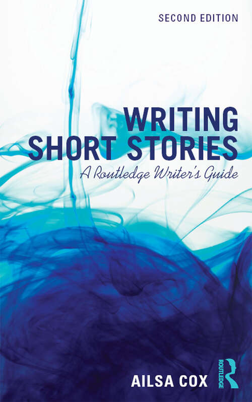 Book cover of Writing Short Stories: A Routledge Writer's Guide (2)