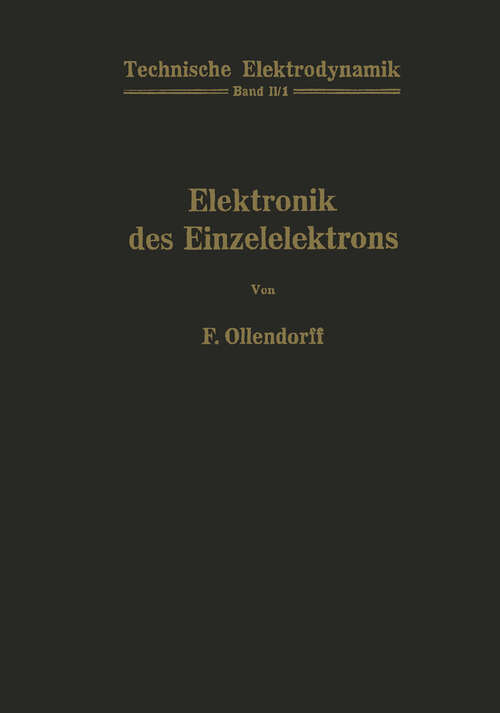 Book cover of Innere Elektronik Erster Teil Elektronik des Einzelelektrons (1955) (Technische Elektrodynamik: 2 / 1)