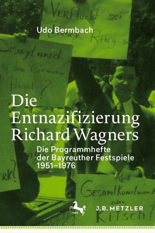 Book cover of Die Entnazifizierung Richard Wagners: Die Programmhefte der Bayreuther Festspiele 1951-1976 (1. Aufl. 2020)