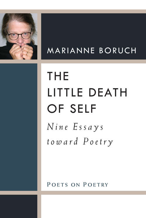 Book cover of The Little Death of Self: Nine Essays toward Poetry (Poets On Poetry)