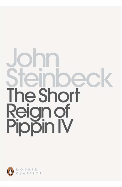 Book cover of The Short Reign of Pippin IV: A Fabrication (Penguin Modern Classics)
