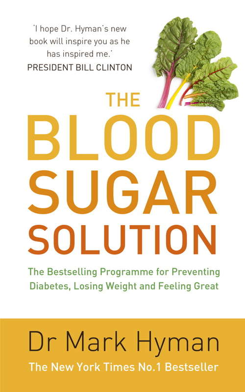 Book cover of The Blood Sugar Solution: The Bestselling Programme for Preventing Diabetes, Losing Weight and Feeling Great