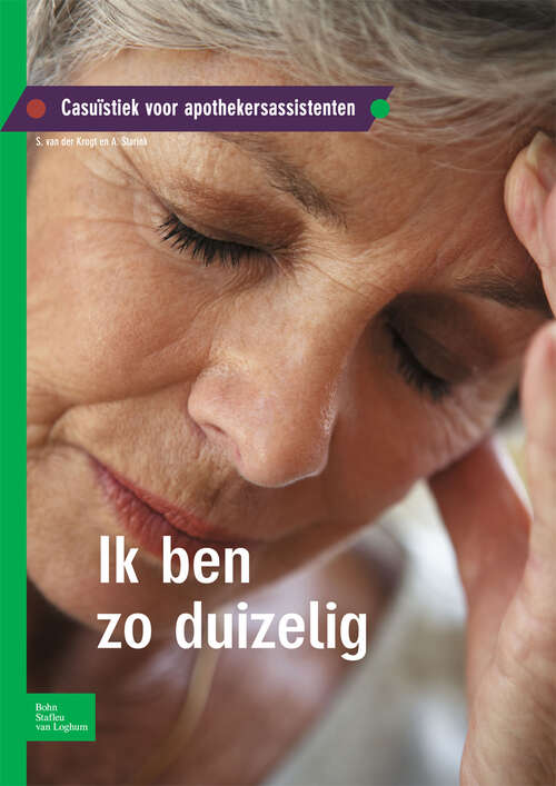 Book cover of Ik ben zo duizelig: Casuïstiek voor apothekersassistenten (2010)