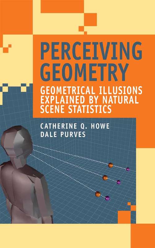 Book cover of Perceiving Geometry: Geometrical Illusions Explained by Natural Scene Statistics (2005)