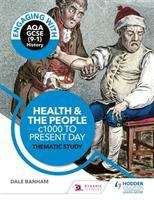 Book cover of Engaging with AQA GCSE (9–1) History: Health and the people, c1000 to the present day Thematic study