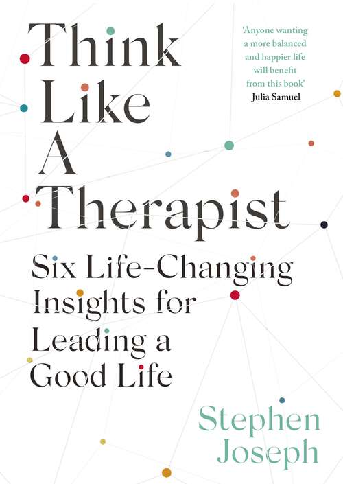 Book cover of Think Like a Therapist: Six Life-changing Insights for Leading a Good Life